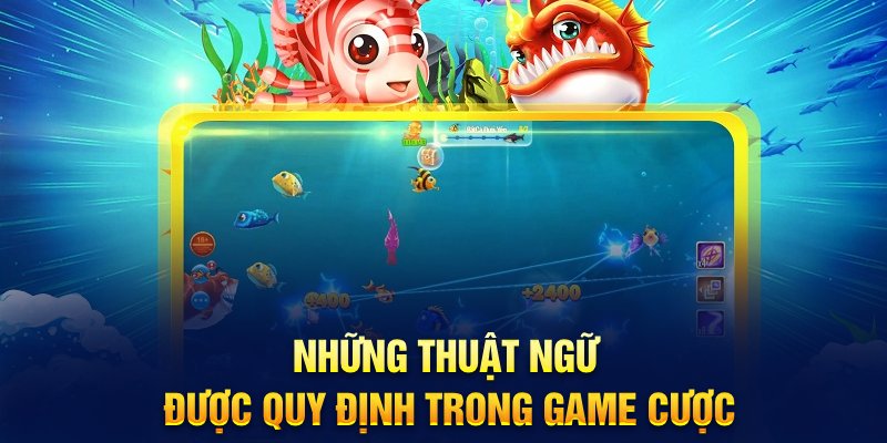 Những thuật ngữ được quy định trong game cược